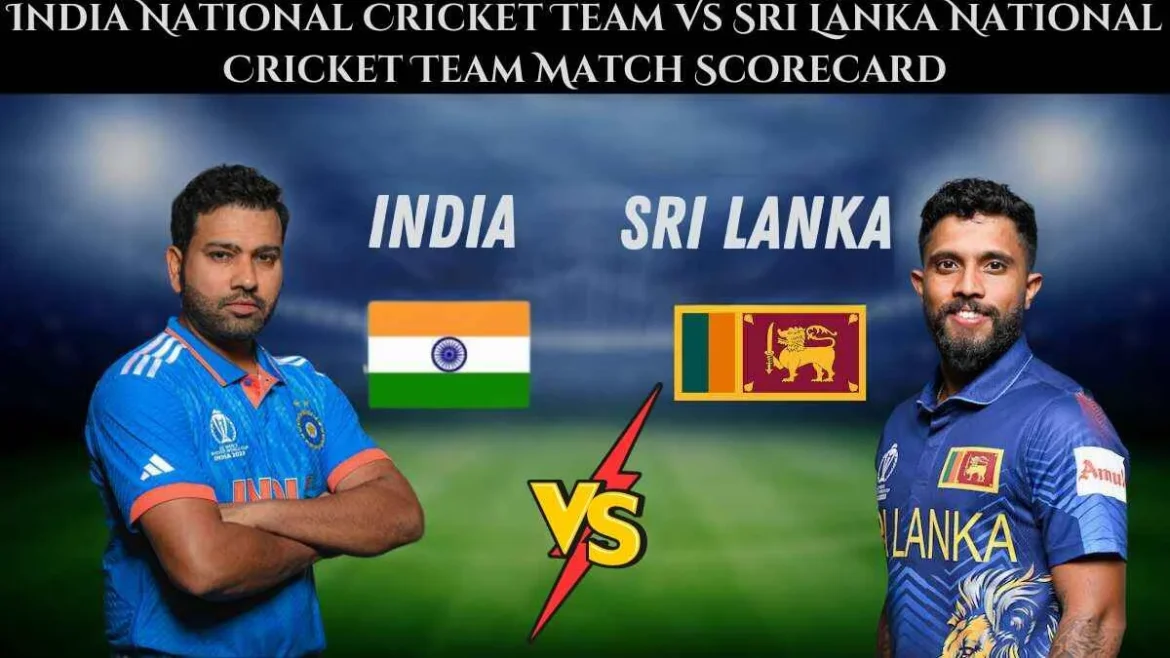 India National Cricket Team vs Sri Lanka National Cricket Team Match Scorecard